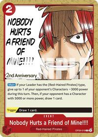 Nobody Hurts a Friend of Mine!!!! [Emperors in the New World: 2nd Anniversary Tournament Cards] | Gear Gaming Bentonville