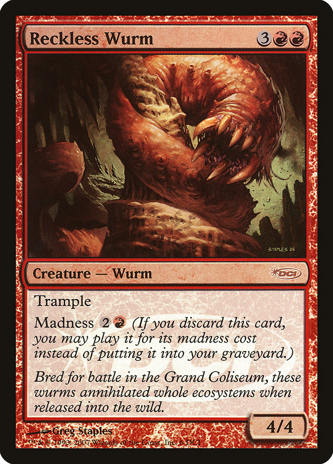 Reckless Wurm [Gateway 2007] | Gear Gaming Bentonville