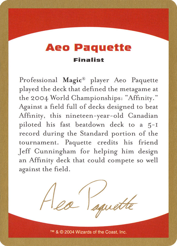 Aeo Paquette Bio [World Championship Decks 2004] | Gear Gaming Bentonville