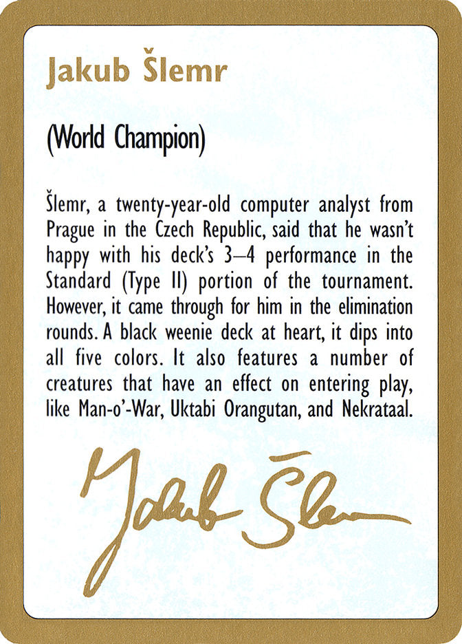 Jakub Slemr Bio [World Championship Decks 1997] | Gear Gaming Bentonville