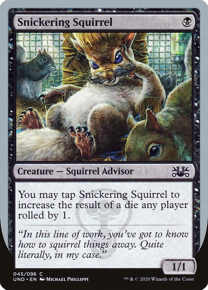 Snickering Squirrel [Unsanctioned] | Gear Gaming Bentonville
