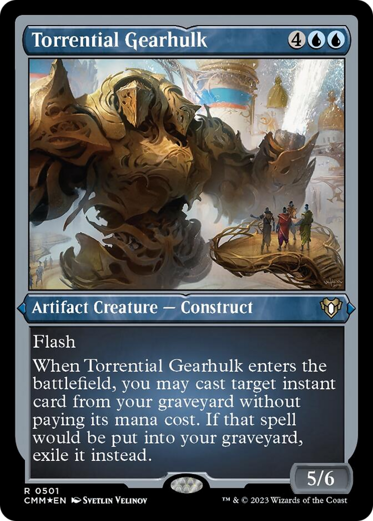 Torrential Gearhulk (Foil Etched) [Commander Masters] | Gear Gaming Bentonville