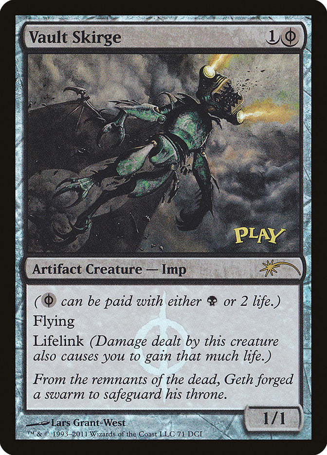 Vault Skirge [Wizards Play Network 2011] | Gear Gaming Bentonville