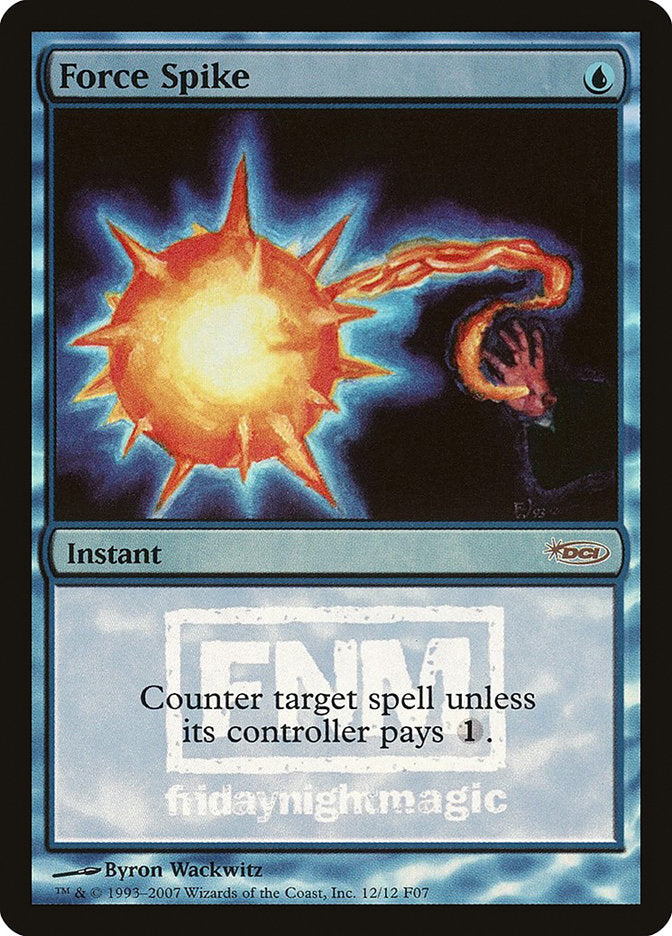 Force Spike [Friday Night Magic 2007] | Gear Gaming Bentonville