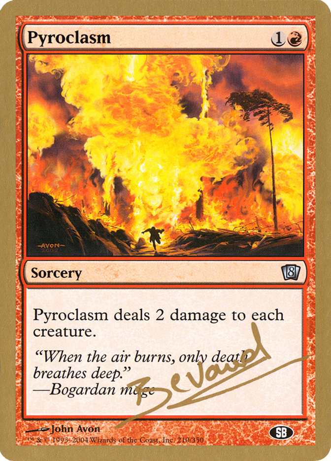 Pyroclasm (Manuel Bevand) (SB) [World Championship Decks 2004] | Gear Gaming Bentonville