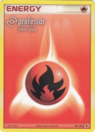 Fire Energy (108/109) (2004 2005) [Professor Program Promos] | Gear Gaming Bentonville