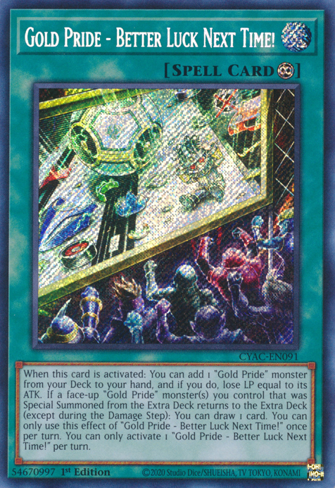 Gold Pride - Better Luck Next Time! [CYAC-EN091] Secret Rare | Gear Gaming Bentonville