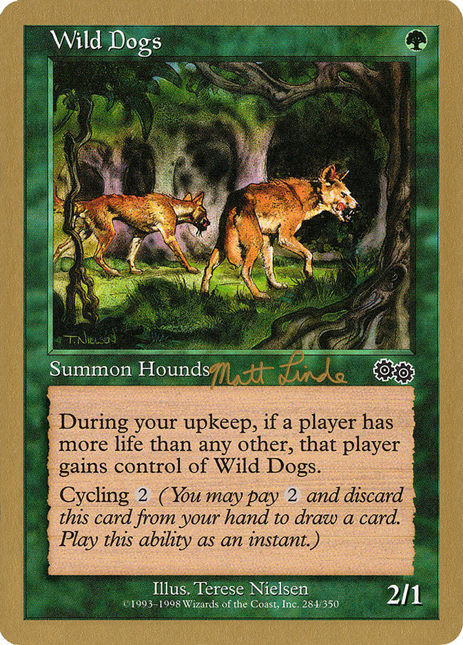 Wild Dogs (Matt Linde) [World Championship Decks 1999] | Gear Gaming Bentonville