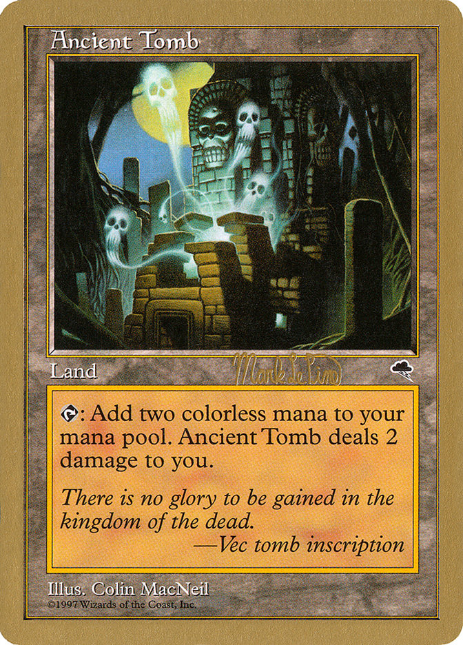 Ancient Tomb (Mark Le Pine) [World Championship Decks 1999] | Gear Gaming Bentonville