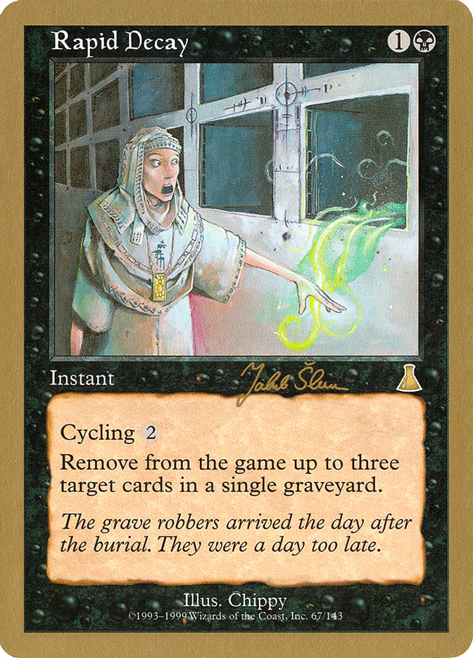 Rapid Decay (Jakub Slemr) [World Championship Decks 1999] | Gear Gaming Bentonville