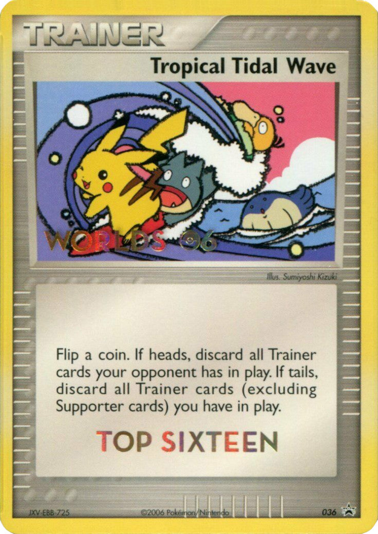 Tropical Tidal Wave (036) (Worlds 2006 Top 16) [Nintendo: Black Star Promos] | Gear Gaming Bentonville